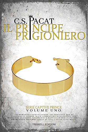 Il Principe Prigioniero di C.S. Pacat (1 Captive Prince)