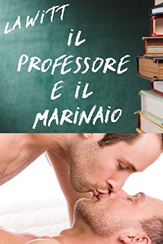 Il Professore e il Marinaio di L.A. Witt