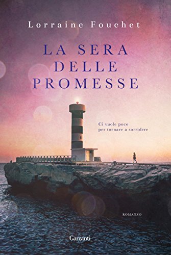 La sera delle promesse di Lorraine Fouchet – feel the book