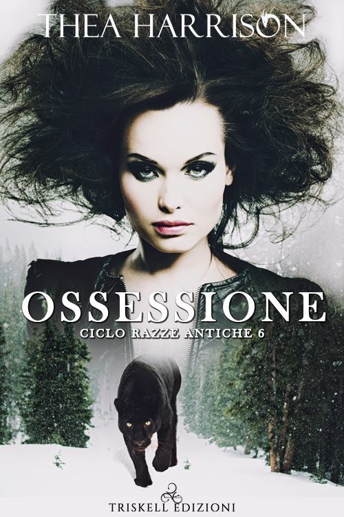 Ossessione di Thea Harrison (6 Elder Races – Ciclo delle Razze Antiche)