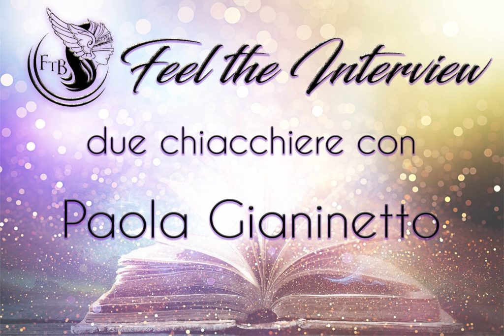 Due chiacchiere con… Paola Gianinetto FeeltheBook