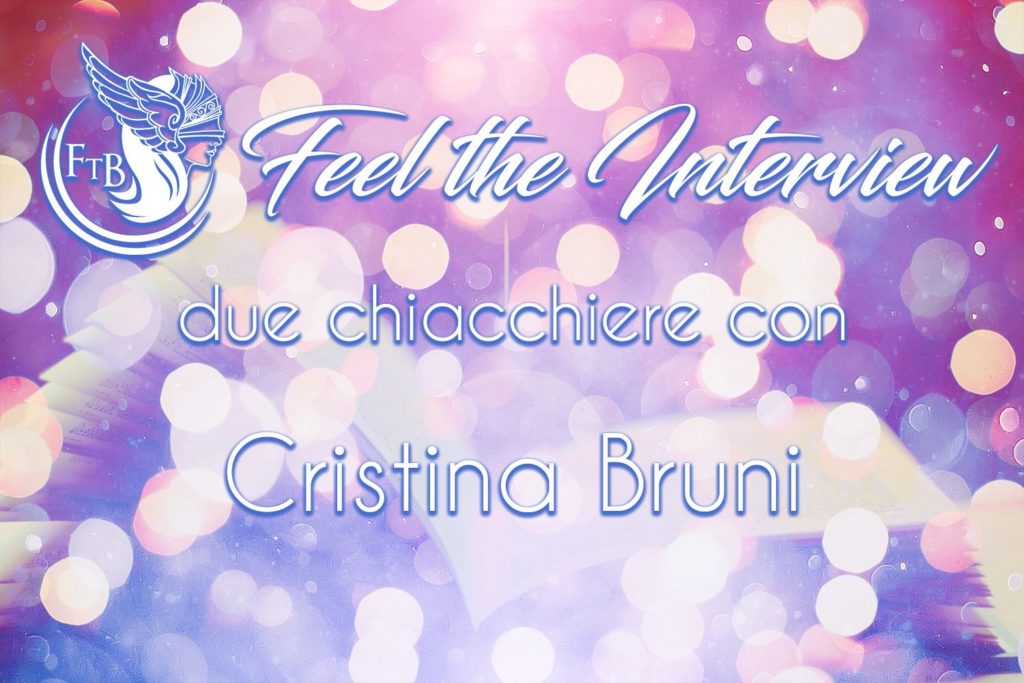 Due chiacchiere con… Cristina Bruni Feelthebook