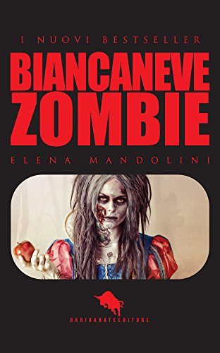 Biancaneve zombie - Elena Mandolini - feel the book