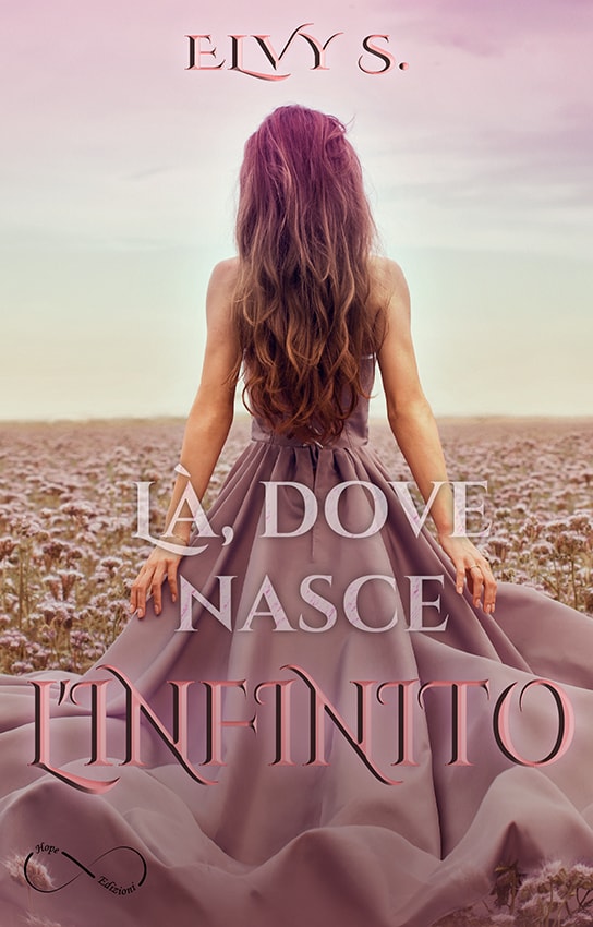 ebook – Là dove nasce l’infinito – Elvy S. – feel the book