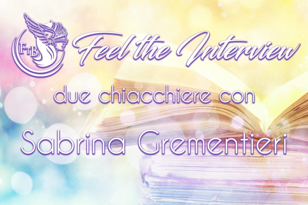 Due chiacchiere con… Sabrina Grementieri