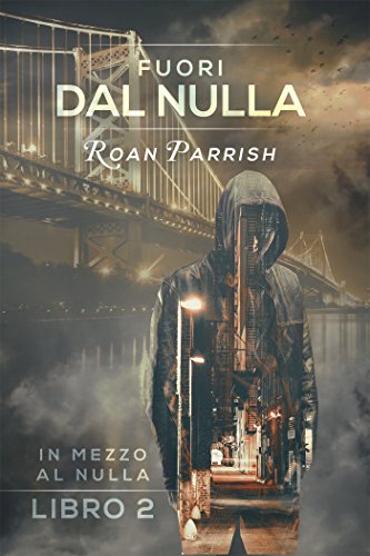 Fuori dal nulla di Roan Parrish (2 In mezzo al nulla, Middle of Somewhere)