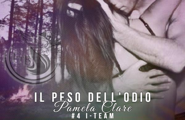 Il peso dell’odio di Pamela Clare (4 I-Team)
