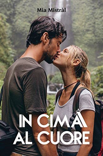 In cima al cuore di Mia Mistràl