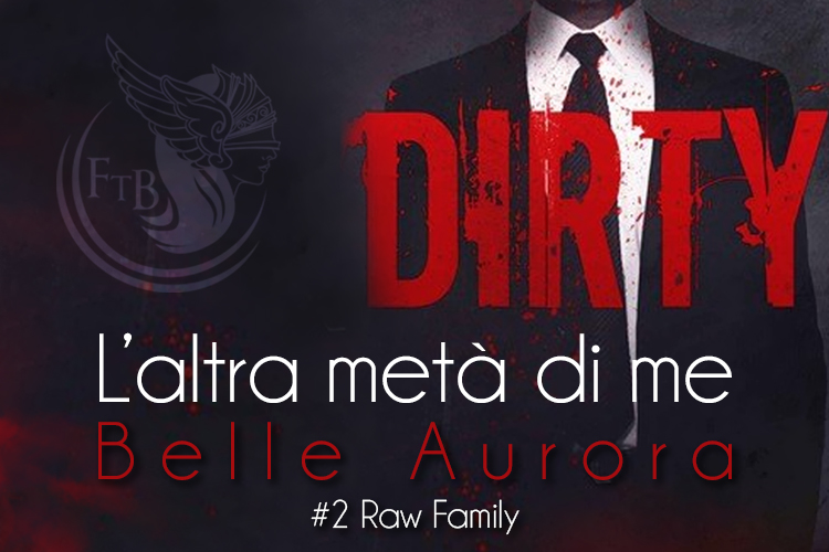L’altra metà di me Belle Aurora (#2 Raw Family) feelthebook