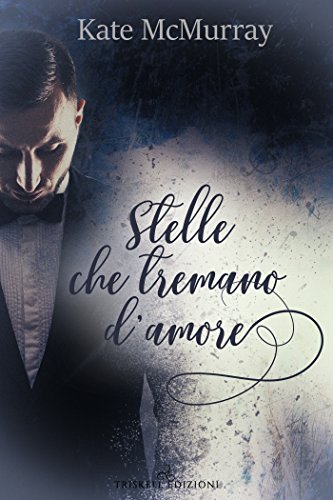 Stelle che tremano d’amore di Kate McMurray (1 Stars)
