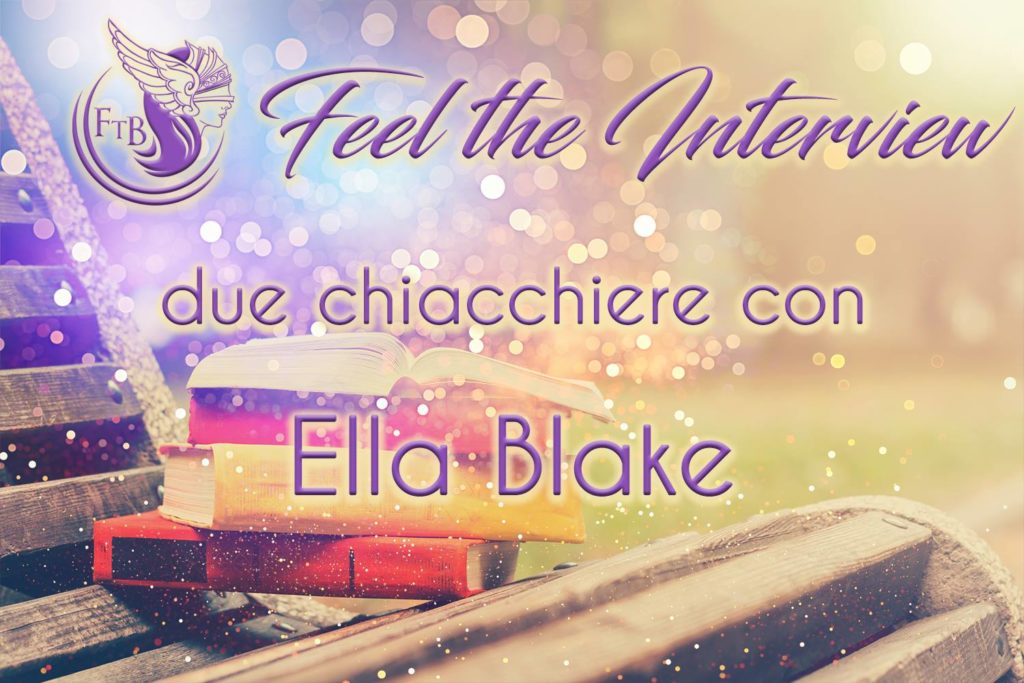 Due chiacchiere con… Ella Blake Feelthebook
