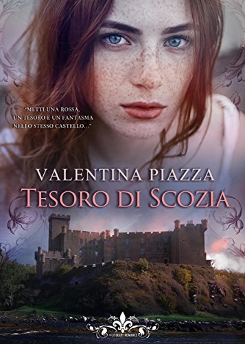 Tesoro di Scozia Valentina Piazza, Feelthebook