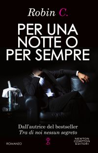 Per una notte o per sempre Robin C.
