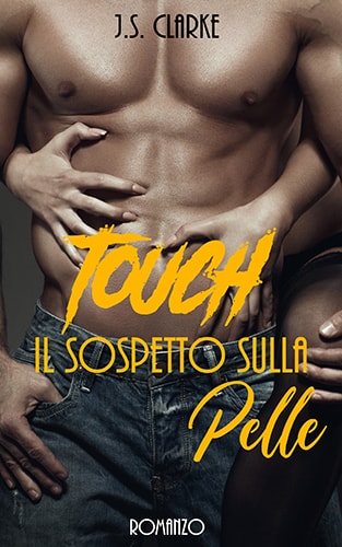 cover touch il sospetto sulla pelle – J.S. Clarke – feel the book