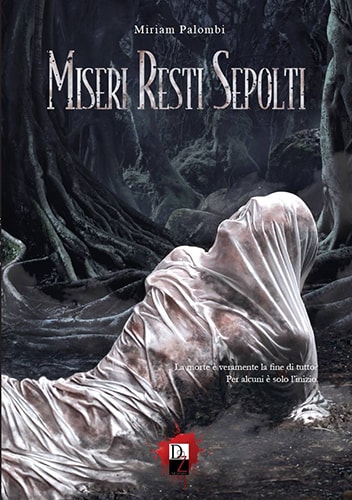 Miseri resti sepolti – Miriam Paolombi – feel the book