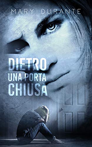 Dietro una porta chiusa di Mary Durante cover