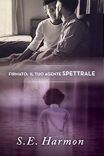 Firmato Il tuo agente spettrale di S.E. Harmon