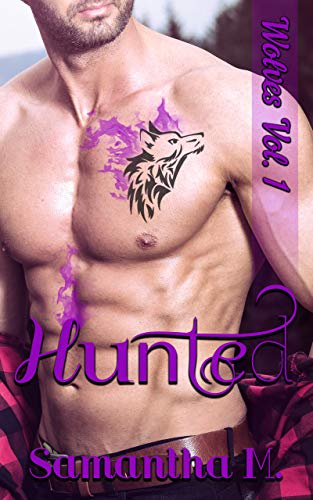 Hunted di Samantha M. (1 Wolves)