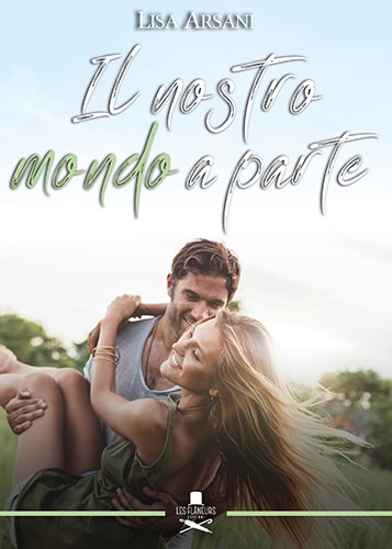 Il nostro mondo a parte – Lisa Arsani – feel the book
