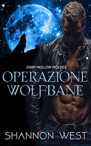Operazione Wolfsbane Shannon West Feelthebook