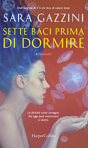 Sette baci prima di dormire di Sara Gazzini