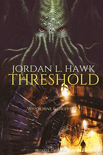 Threshold di Jordan L. Hawk (2 Whyborne & Griffin)