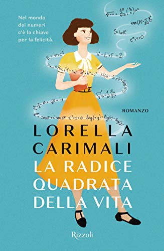 la radice quadrata della vita di Lorella Carimali