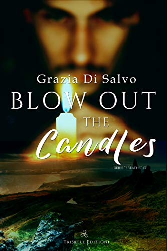 Blow out the candles di Grazia Di Salvo (2 Breathe)