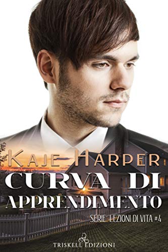 Curva di apprendimento di Kaje Harper (4 Life Lessons, Lezioni di vita)