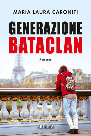 Generazione Bataclan – Maria Laura Caroniti – Feel the Book