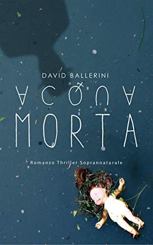Acqua Morta di David Ballerini