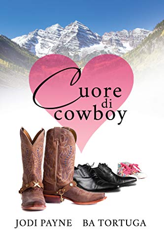 Cuore di cowboy di Jodi Payne e BA Tortuga