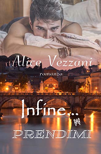 Infine… prendimi di Alice Vezzani (3 Sara & Jacob)