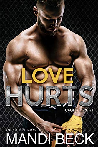 Love Hurts di Mandi Beck (1 Caged Love)