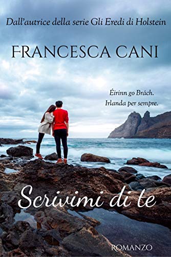 Scrivimi di te di Francesca Cani