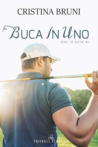 Buca in uno di Cristina Bruni (3 18 buche)