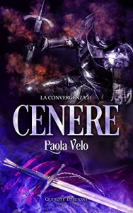 Cenere di Paola Velo (1 La convergenza)
