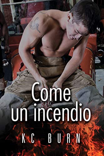 Come un incendio di KC Burn