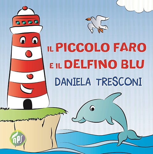 Il piccolo faro e il delfino blu – Daniela Tresconi – feel the book