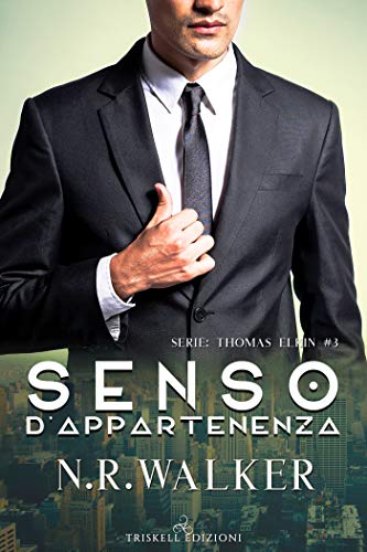 Senso d’appartenenza di N.R. Walker (3 Thomas Elkin)