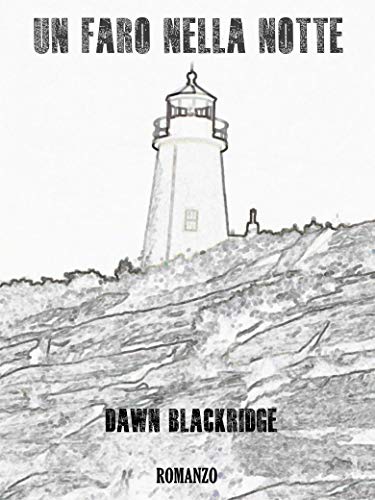 Un faro nella notte di Dawn Blackridge