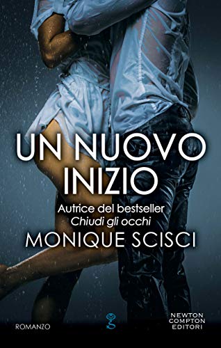Un nuovo inizio di Monique Scisci