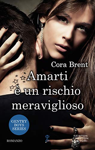 Amarti è un rischio meraviglioso di Cora Brent (2 Gentry Boys)