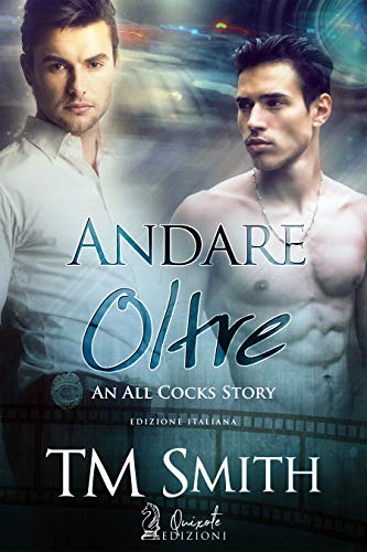Andare Oltre di T.M. Smith (3 An All Cocks Story)