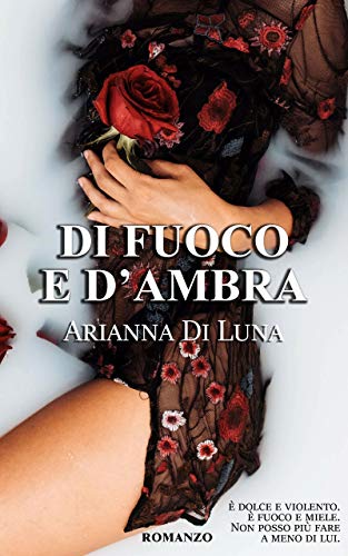 Di fuoco e d’ambra – arianna di luna
