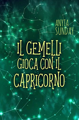 Il Gemelli gioca con il Caprico di Anyta Sunday (3.5 Signs of Love, Segni d’amore)