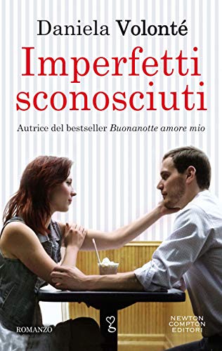 Imperfetti sconosciuti di Daniela Volonté
