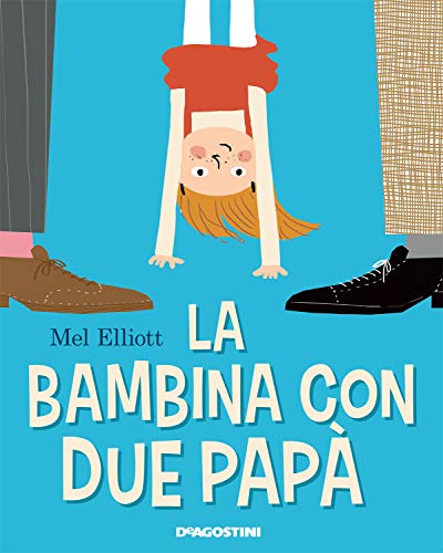 La bambina con due papà di Mel Elliott