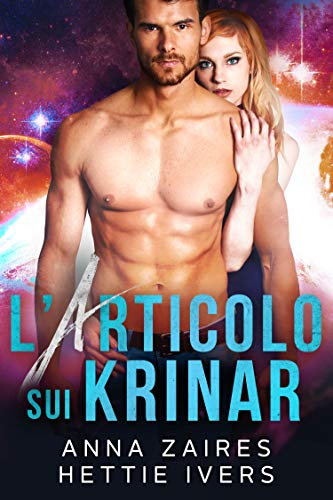 L’Articolo sui Krinar di Anna Zaires (#05 Le Cronache dei Krinar)
