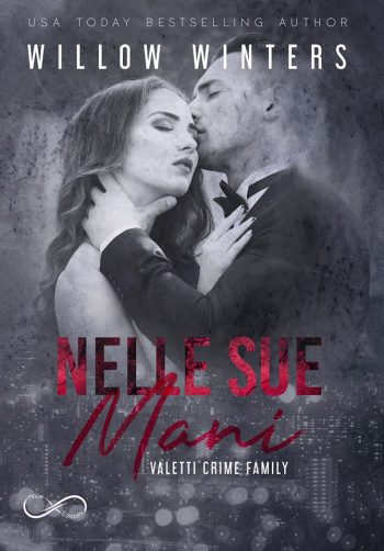 Nelle sue mani di Willow Winters (2 Valetti Crime Family)